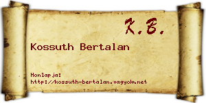 Kossuth Bertalan névjegykártya